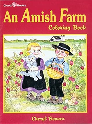 An Amish Farm Coloring Book by Cheryl Benner